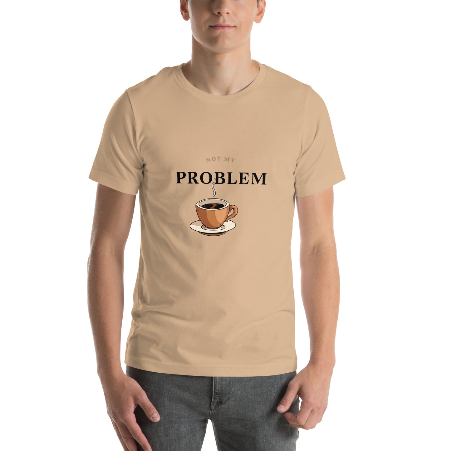 A problem-free Unisex t-shirt